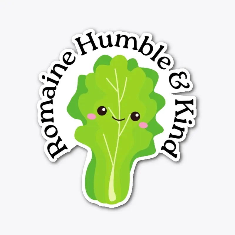 Romaine Humble & Kind