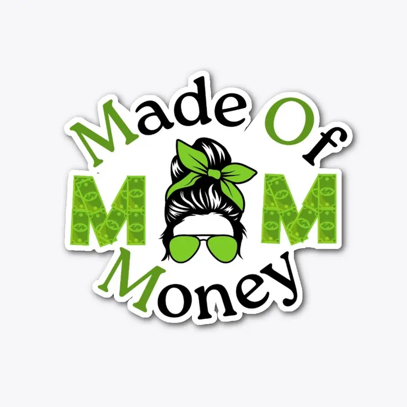 Made Of Money - MOM